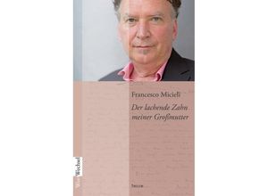 9783942411530 - Der lachende Zahn meiner Großmutter - Francesco Micieli Kartoniert (TB)