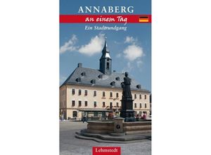 9783942473262 - Annaberg-Buchholz an einem Tag - Jens Kassner Kartoniert (TB)