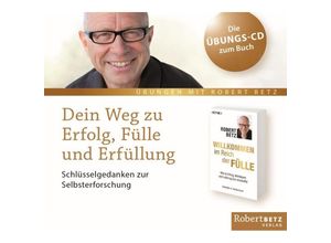 9783942581882 - Dein Weg zu Erfolg Fülle und Erfüllung 1 Audio-CD - Robert Betz (Hörbuch)