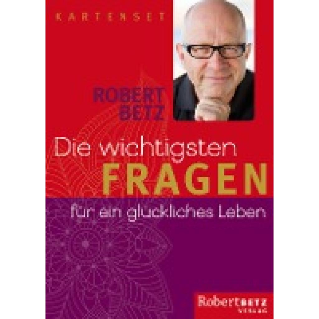 9783942581967 - Die wichtigsten Fragen für ein glückliches Leben 52 Karten - Robert Betz