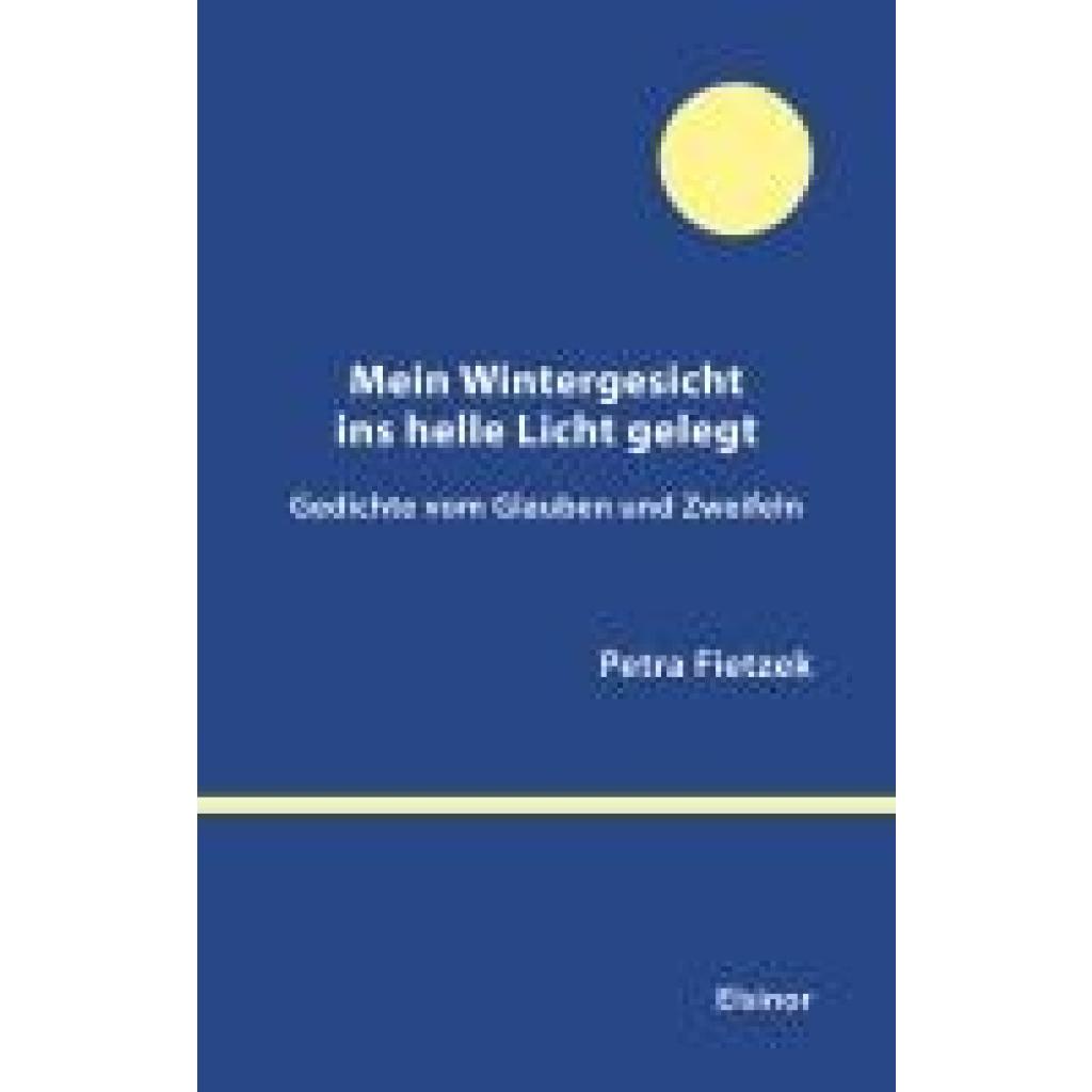 9783942788878 - Fietzek Petra Mein Wintergesicht ins helle Licht gelegt