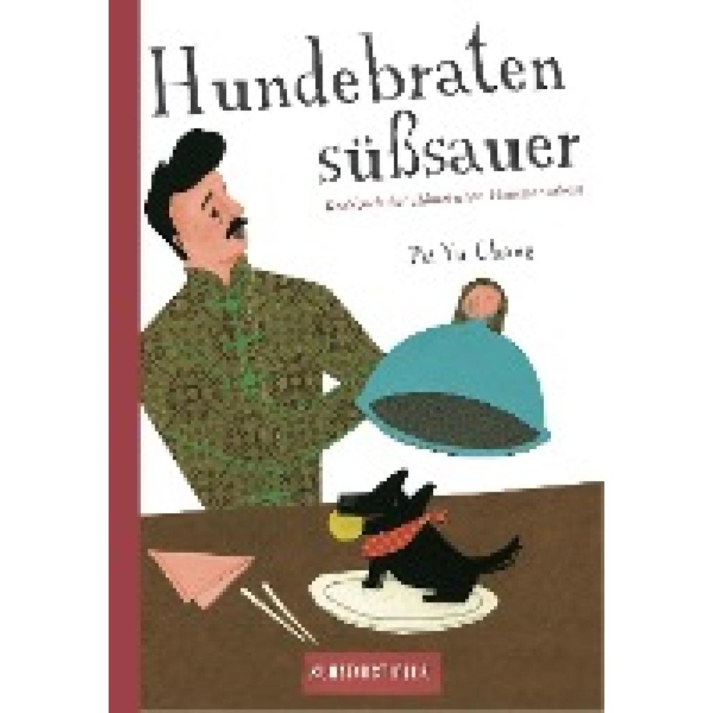 9783942795449 - Chang Pei-Yu Hundebraten süßsauer