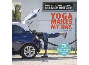 9783942906760 - Yoga makes my day - Bettina Voß Kartoniert (TB)