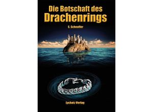 9783942929516 - Die Botschaft des Drachenrings - Sylke Scheufler Gebunden