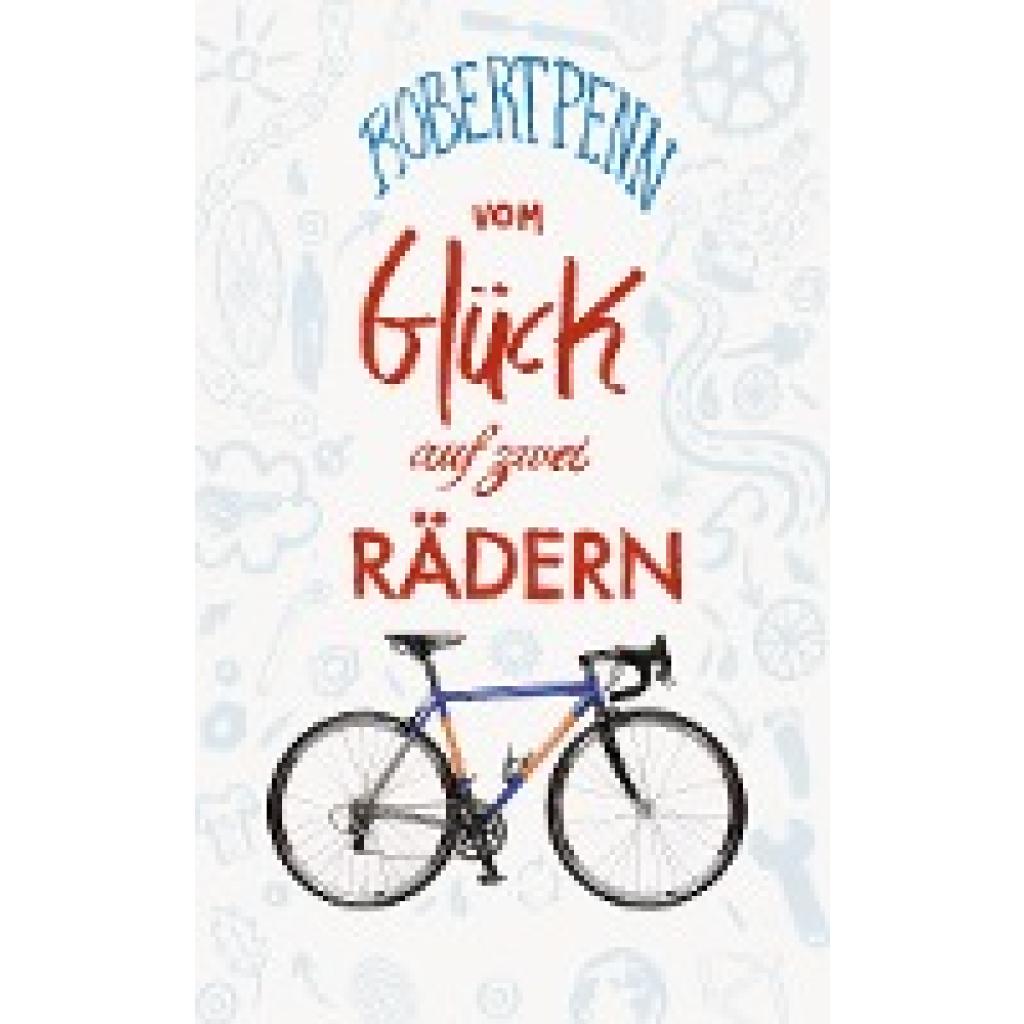 9783942989459 - Penn Robert Vom Glück auf zwei Rädern