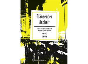 9783943132137 - Glänzender Asphalt - Hubert von Brunn Gebunden