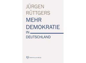 9783943132588 - Mehr Demokratie in Deutschland - Jürgen Rüttgers Gebunden