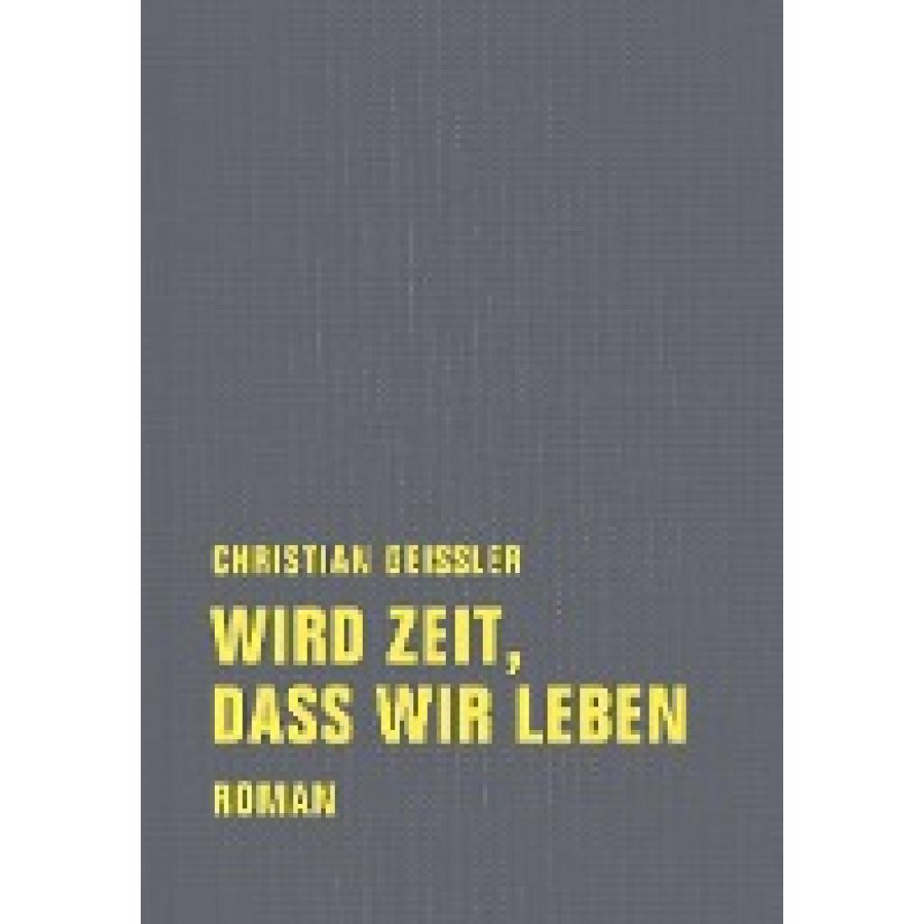 9783943167191 - Geissler Christian Wird Zeit daß wir leben