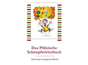 9783943206067 - Das Pfälzische Schimpfwörterbuch - Walter Sauer Kartoniert (TB)