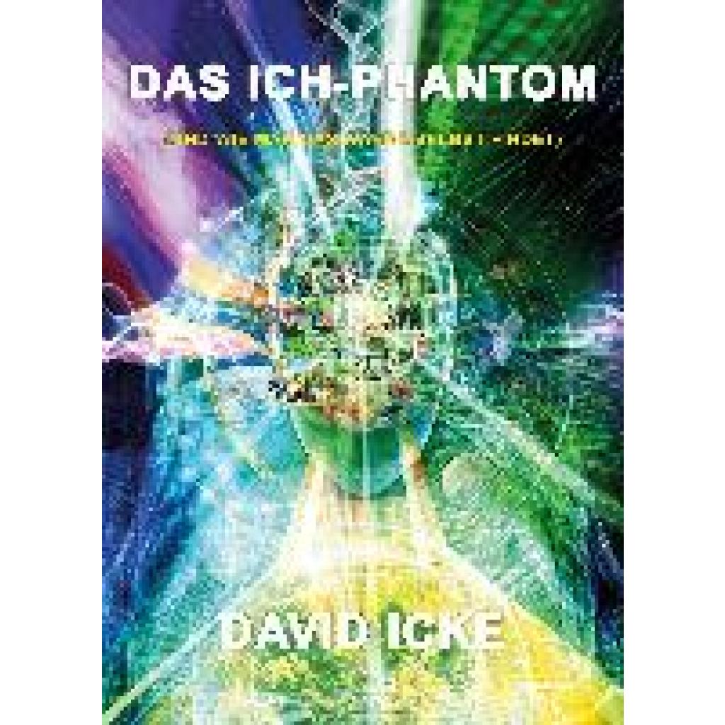 9783943238549 - Icke David Das Ich-Phantom