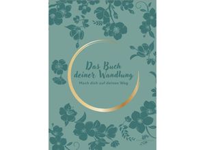 9783943314786 - DAS BUCH DEINER WANDLUNG - Franziska Martini Gebunden