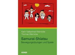 9783943324228 - Samurai-Shiatsu - Karin Kalbantner-Wernicke Thomas Wernicke Kartoniert (TB)