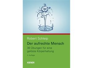 9783943324310 - Der aufrechte Mensch m 1 Beilage - Robert Schleip Kartoniert (TB)