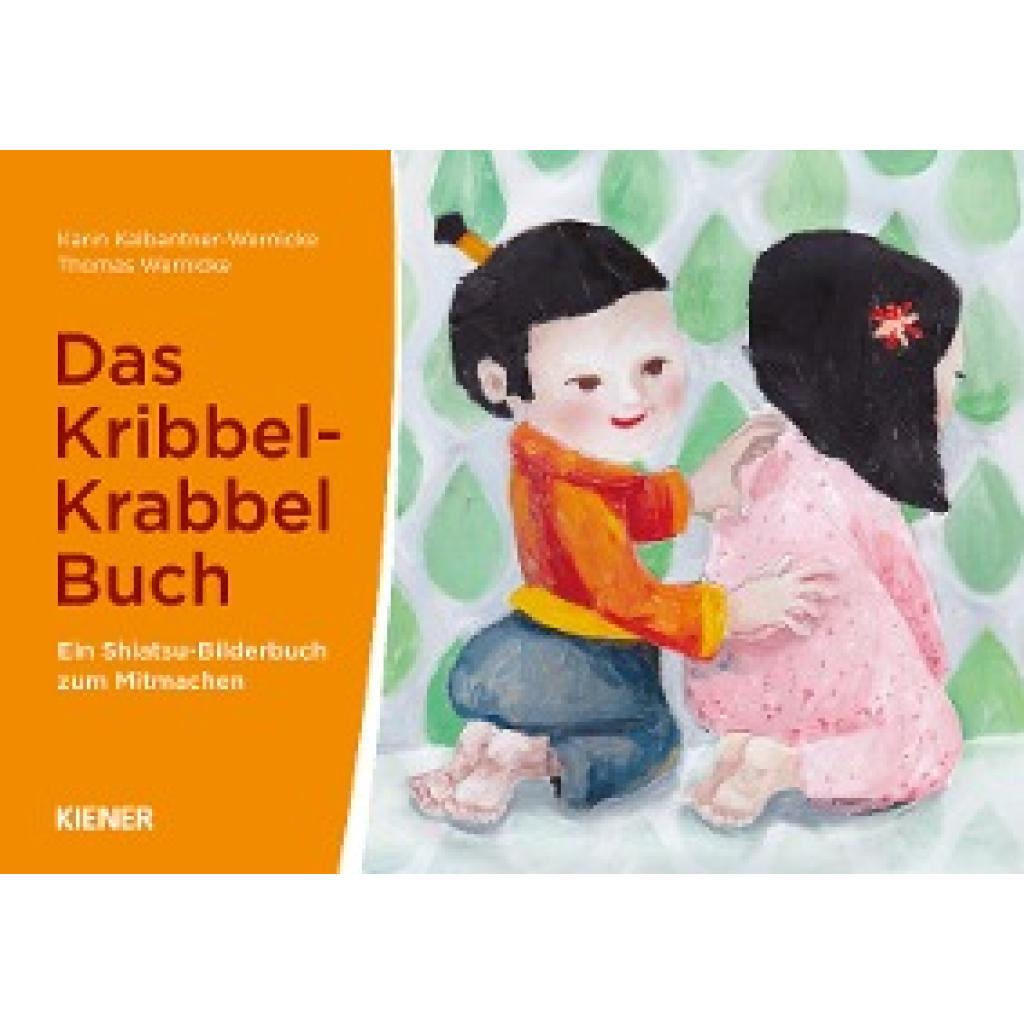 9783943324587 - Das Kribbel-Krabbel Buch m 1 Buch - Karin Kalbantner-Wernicke Thomas Wernicke Kartoniert (TB)