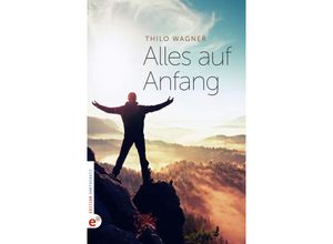 9783943362831 - Alles auf Anfang - Thilo Wagner Gebunden