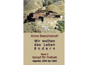 9783943446463 - Wir wollten das Leben ändernBd2 - Anne Beaumanoir Kartoniert (TB)