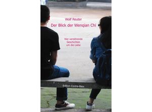 9783943446708 - Der Blick der Wenqian Che - Wolf Reuter Kartoniert (TB)