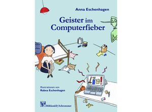 9783943622676 - Geister im Computerfieber - Anna Eschenhagen Kartoniert (TB)