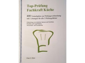 9783943665383 - Top Prüfung Fachkraft Küche - Claus G Ehlert Kartoniert (TB)