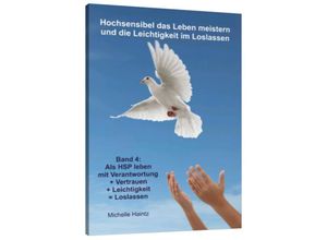 9783943729795 - Hochsensibel das Leben meistern und die Leichtigkeit im Loslassen - Michelle Haintz Kartoniert (TB)