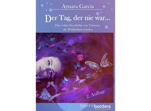 9783943878356 - Der Tag der nie war 2 Auflage - Aynara Garcia Kartoniert (TB)