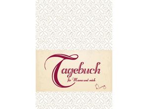 9783943987508 - Tagebuch für Mama und mich Kartoniert (TB)