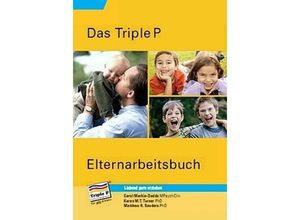 9783944020020 - Triple P Elternarbeitsbuch - Carol Markie-Dadds Karen MT Turner Matthew R Sanders Kartoniert (TB)