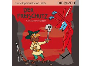 9783944063287 - Der Freischütz (Zeit-Edition) - Weisschnur Kasimir Lehmann (CD)