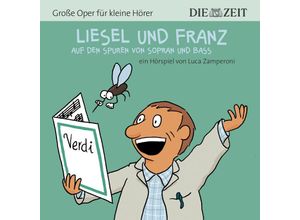 9783944063447 - Liesel und Franz - Große Oper für kleine Hörer - Luca Zamperoni (Hörbuch)