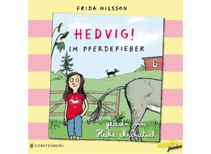 9783944063454 - Hedvig! - 2 - Im Pferdefieber - Frida Nilsson (Hörbuch)