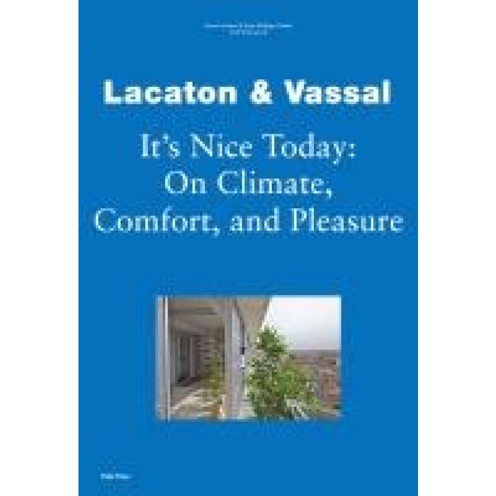 9783944074375 - Lacaton & Vassal Its Nice Today