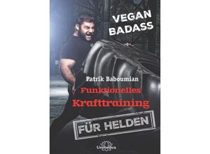 9783944125589 - Funktionelles Krafttraining für Helden - Patrik Baboumian Gebunden