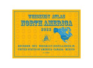 9783944148939 - Whiskey Atlas North America 2023 - Rüdiger Jörg Hirst Gebunden