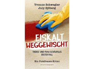 9783944160276 - Eiskalt weggewischt Theres und Frau Schäufeles erster Fall - Yvonne Schwegler July Sjöberg Taschenbuch