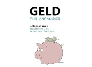 9783944203669 - Geld für Anfänger - L Randall Wray Gebunden