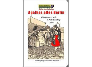 9783944324876 - Agathas altes Berlin - Agatha Nalli-Rutenberg Kartoniert (TB)