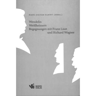 9783944380513 - Wendelin Weissheimers Begegnungen mit Franz Liszt und Richard Wagner 9783944380513 - Wendelin Weissheimers Begegnungen mit Franz Liszt und Richard Wagner