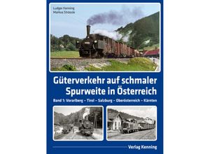 9783944390222 - Güterverkehr auf schmaler Spurweite in Österreich - Ludger Kenning Markus Strässle Gebunden