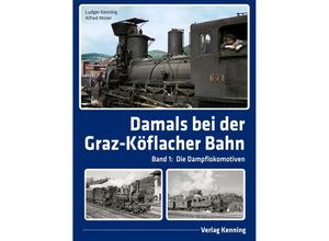 9783944390307 - Damals bei der Graz-Köflacher Bahn - Ludger Kenning Alfred Moser Gebunden