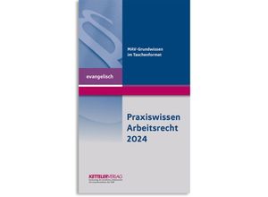 9783944427515 - Praxiswissen Arbeitsrecht 2024 evangelisch Geheftet