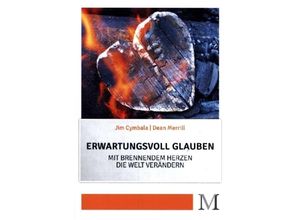 9783944533193 - Erwartungsvoll glauben - Jim Cymbala Dean Merrill Kartoniert (TB)