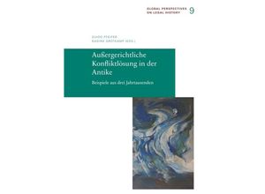 9783944773087 - Außergerichtliche Konfliktlösung in der Antike - Außergerichtliche Kon iktlösung in der Antike Kartoniert (TB)