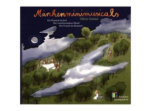 9783944787008 - Märchenminimusicals Drei Europäische Märchen - Oliver Geister (Hörbuch)