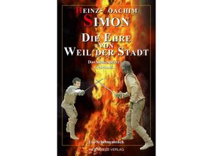 9783944836416 - Die Ehre von Weil der Stadt - Heinz-Joachim Simon Kartoniert (TB)