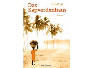 9783944856155 - Das Kapverdenhaus - Ursa Koch Kartoniert (TB)