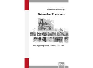 9783944870755 - Ostpreußens Kriegsbeute Gebunden