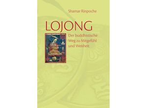 9783944885322 - Lojong - Künzig Shamar Rinpoche