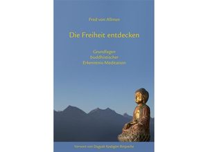 9783944885339 - Die Freiheit entdecken - Fred von Allmen Taschenbuch