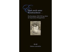 9783944936529 - Eben noch unter Kronleuchtern  Gebunden