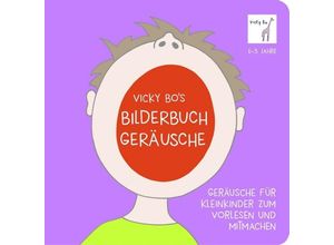 9783944956381 - Vicky Bo - GEBRAUCHT Geräusche für Kleinkinder zum Vorlesen und Mitmachen Papp-Bilderbuch ab 1 Jahr - Preis vom 11072023 043909 h